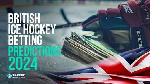 British Elite Ice Hockey Betting Predictions 2024